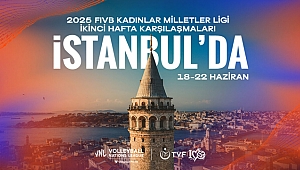 2025 FIVB Voleybol Milletler Ligi’ne İstanbul Ev Sahipliği Yapacak